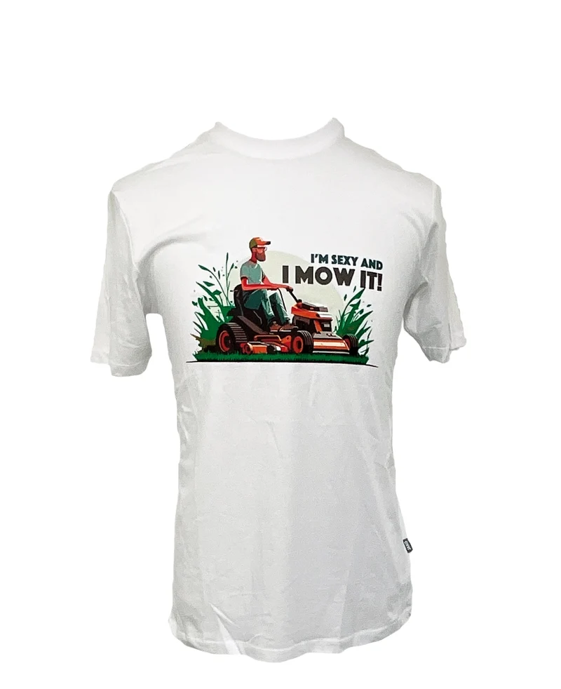 T-Shirt "I'm Sexy and I mow it" - Weiß