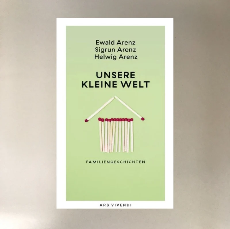 Unsere kleine Welt (Ewald Arenz)