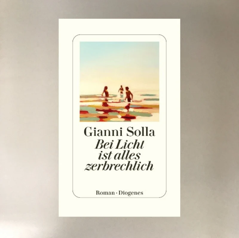 Bei Licht ist alles zerbrechlich (Gianni Solla)