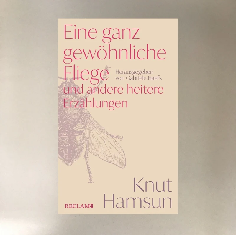 EINE GANZ GEWÖHNLICHE FLIEGE (KNUT HAMSUN)