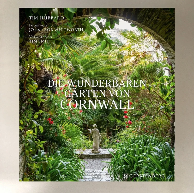 Die wunderbaren Gärten von Cornwall (Tim Hubbard)