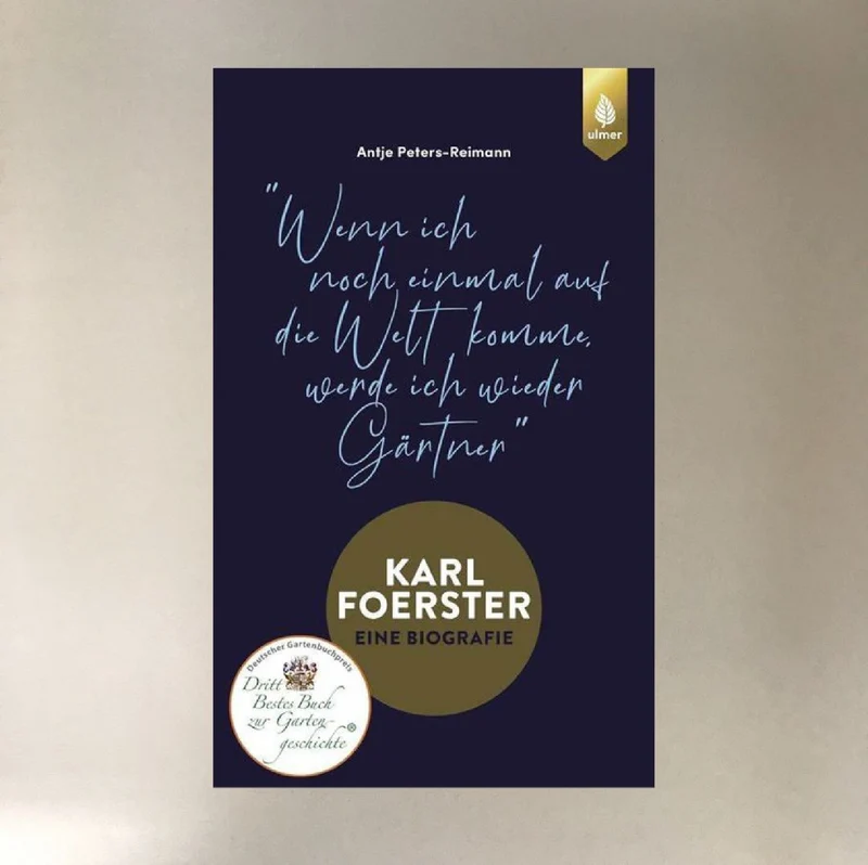 Karl Foerster - Eine Biografie (Peters/Reimann, Antje)
