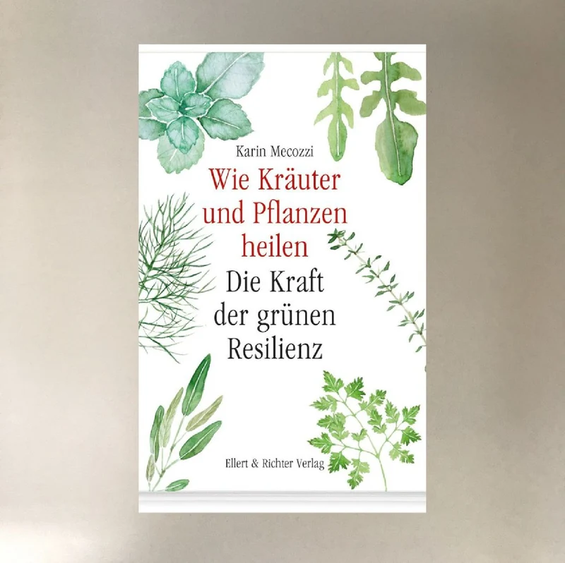WIE KRÄUTER UND PFLANZEN HEILEN ()