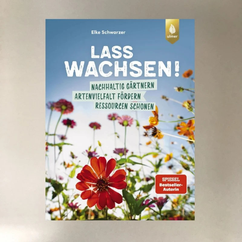 Lass wachsen (Elke Schwarzer)