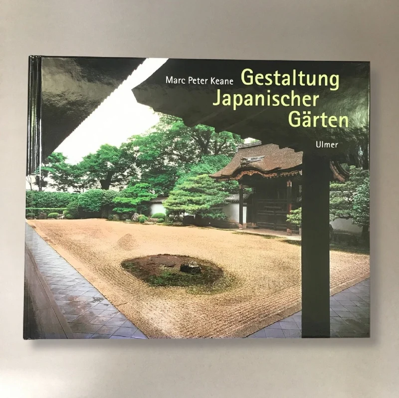 Gestaltung japanischer Gärten (Marc Peter Keane)