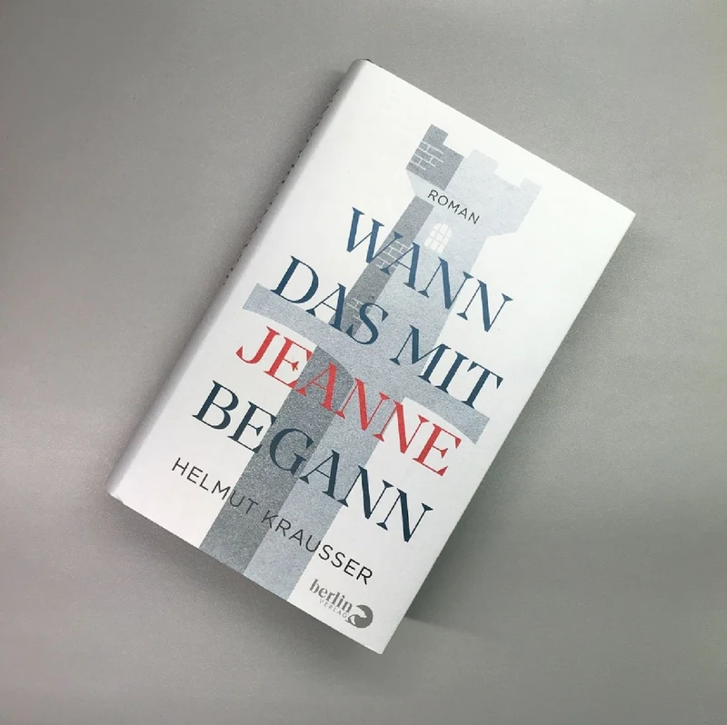 Wann das mit Jeanne begann (Helmut Krasser)