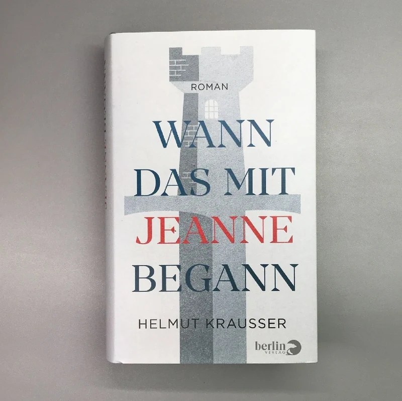 Wann das mit Jeanne begann (Helmut Krasser)