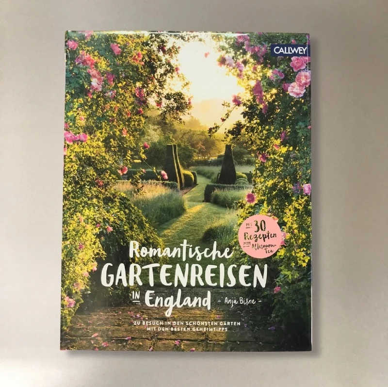 Romantische Gartenreisen in England (Anja Birne)