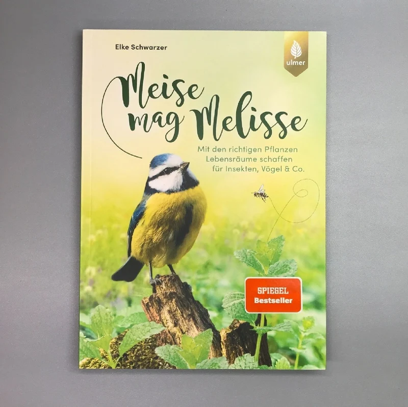 Meise mag Melisse (Elke Schwarzer)