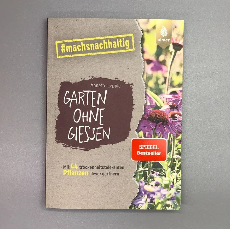 Garten ohne Gießen (Anette Lepple)