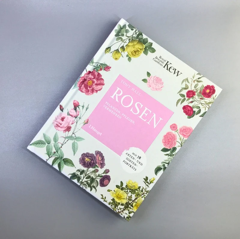 ROSEN | PFLANZEN, PFLEGEN, VERMEHREN (Tony Hall)