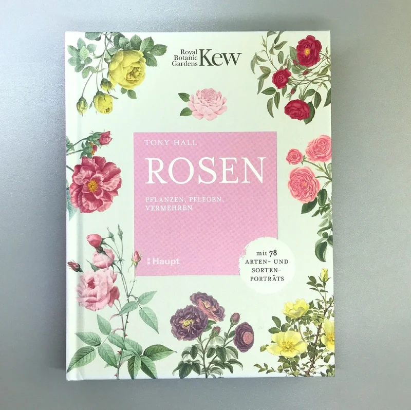ROSEN | PFLANZEN, PFLEGEN, VERMEHREN (Tony Hall)