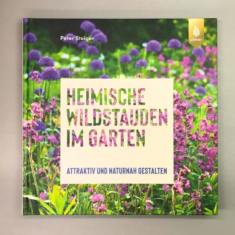 Heimische Wildstauden (Peter Steiger)